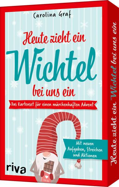 Heute zieht ein Wichtel bei uns ein - Das Kartendeck für einen märchenhaften Advent