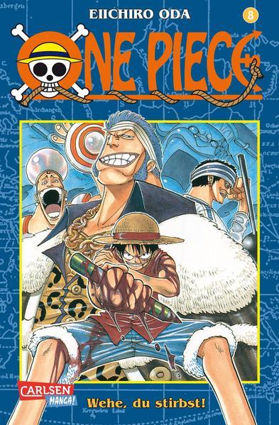 One Piece 8 - Piraten, Abenteuer und der größte Schatz der Welt! (Mängelexemplar)