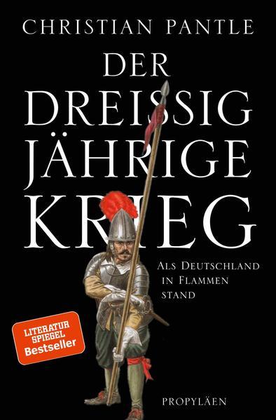 Der Dreißigjährige Krieg - Als Deutschland in Flammen stand