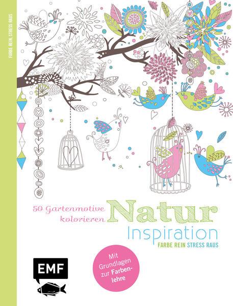 Natur Inspiration – 50 Gartenmotive kolorieren (Mängelexemplar)