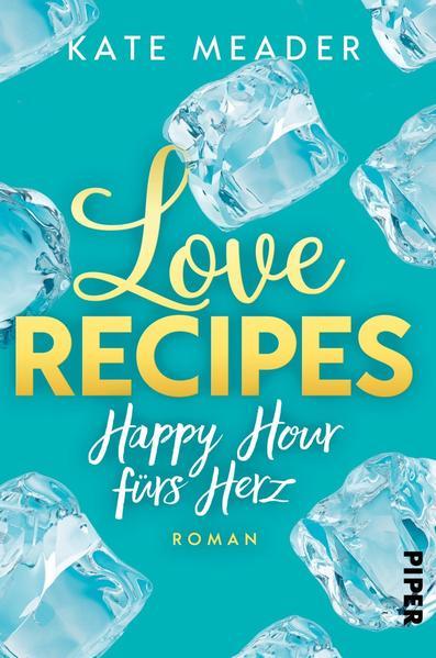 Love Recipes – Happy Hour fürs Herz (Mängelexemplar)