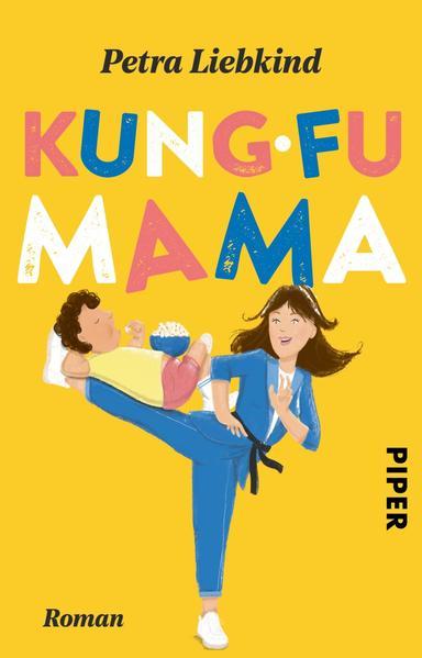 Kung-Fu Mama - Roman | Ein hinreißend komischer Mami-Roman