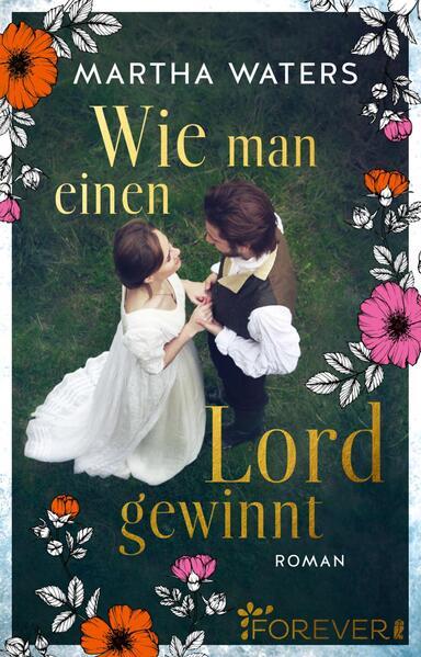 Wie man einen Lord gewinnt (Regency Romantics 1) Roman