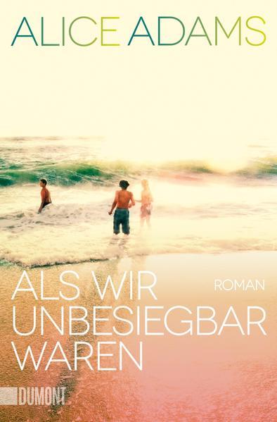 Als wir unbesiegbar waren - Roman