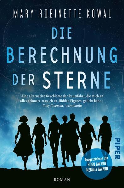 Die Berechnung der Sterne - Roman | Der mehrfach preisgekrönte Alternate-History-Roman