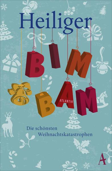 Heiliger Bimbam - Hinterhältige Weihnachtsgeschichten