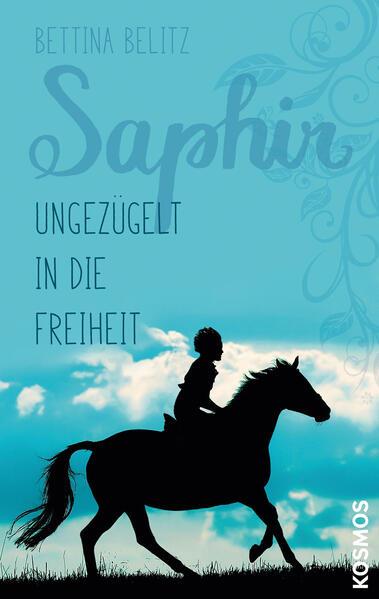 Saphir - Ungezügelt in die Freiheit