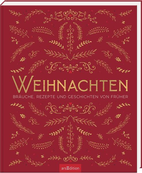 Weihnachten - Bräuche, Rezepte und Geschichten von früher (Mängelexemplar)