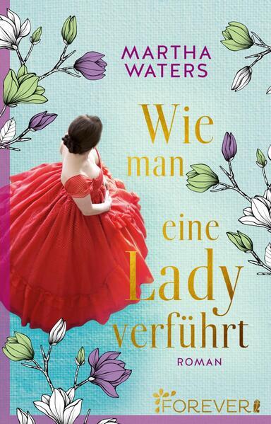 Wie man eine Lady verführt (Regency Romantics 2) Roman