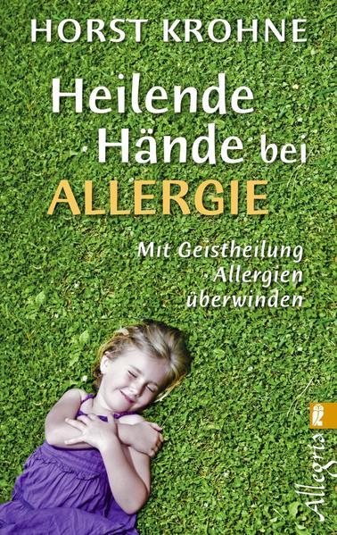 Heilende Hände bei Allergie - Mit Geistheilung Allergien überwinden