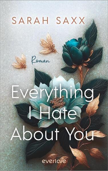 Everything I Hate About You - Prickelnde Enemies to Lovers Romance (Mängelexemplar)