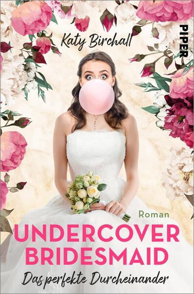 Undercover Bridesmaid – Das perfekte Durcheinander - Roman