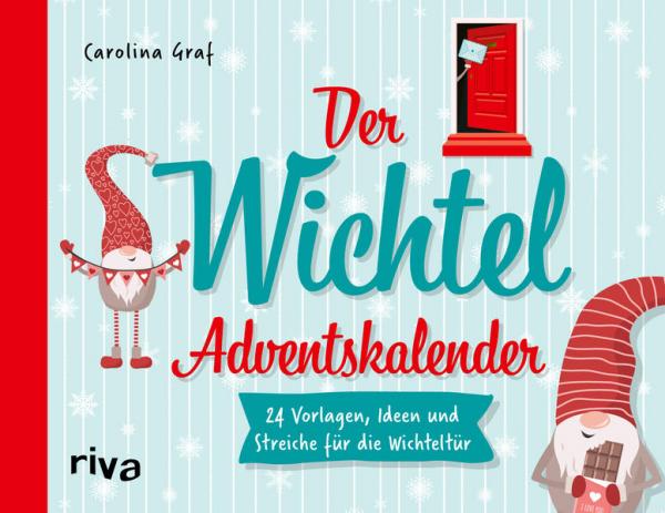 Der Wichtel-Adventskalender - 24 Vorlagen, Ideen und Streiche für die Wichteltür (Mängelexemplar)