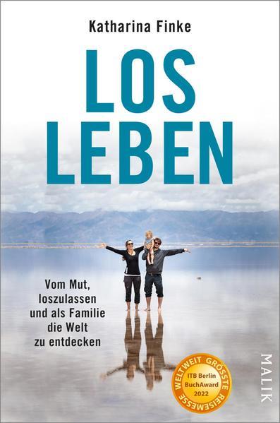 Losleben - Vom Mut, loszulassen und als Familie die Welt zu entdecken