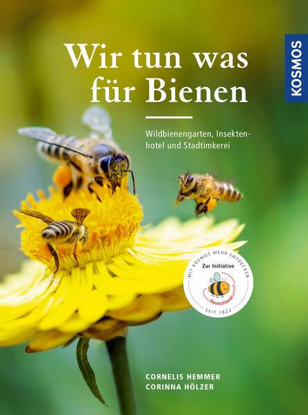 Wir tun was für Bienen - Wildbienengarten, Nisthilfen und Stadtimkerei