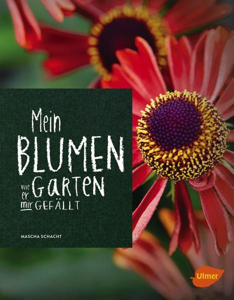 Mein Blumengarten - Wie er mir gefällt (Mängelexemplar)